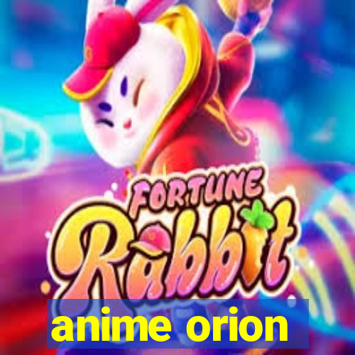 anime orion